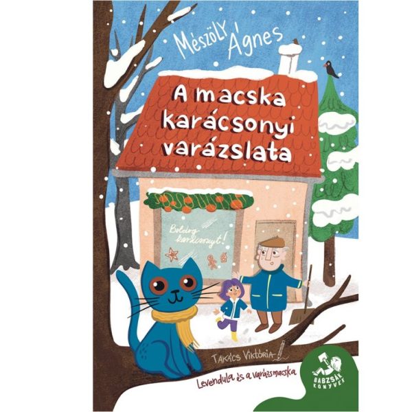 A MACSKA KARÁCSONYI VARÁZSLATA - LEVENDULA ÉS A VARÁZSMACSKA