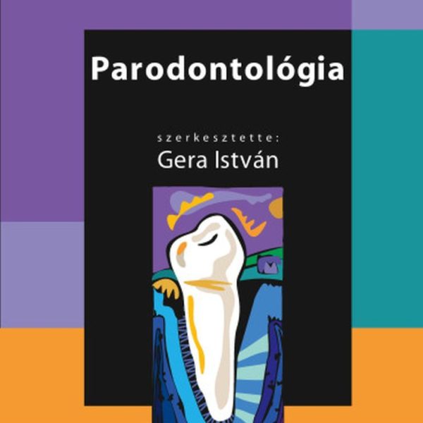 PARODONTOLÓGIA, 3. BŐVÍTETT KIADÁS