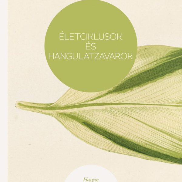 ÉLETCIKLUSOK ÉS HANGULATZAVAROK - ÚJ KIADÁS