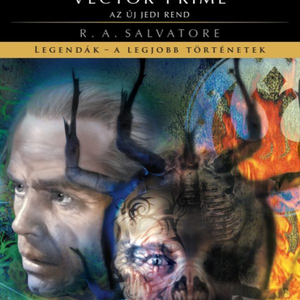 STAR WARS - VECTOR PRIME: AZ ÚJ JEDI REND ( LEGENDÁK- A LEGJOBB TÖRTÉNETEK)