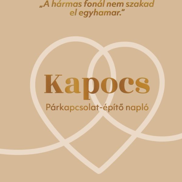 KAPOCS - PÁRKAPCSOLAT- ÉPÍTŐ NAPLÓ