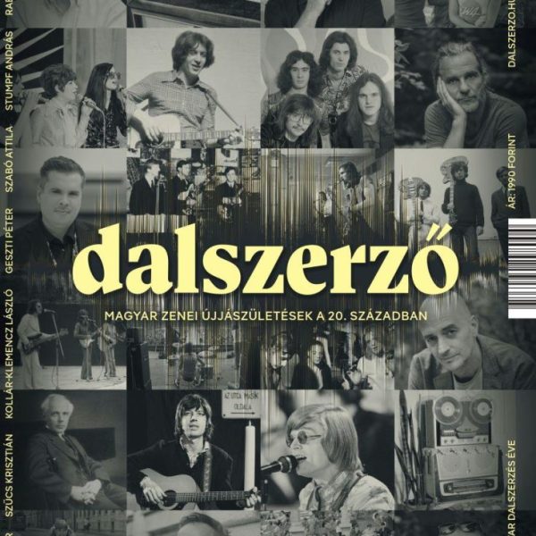 DALSZERZŐ - MAGYAR ZENEI ÚJJÁSZÜLETÉSEK A 20. SZÁZADBAN