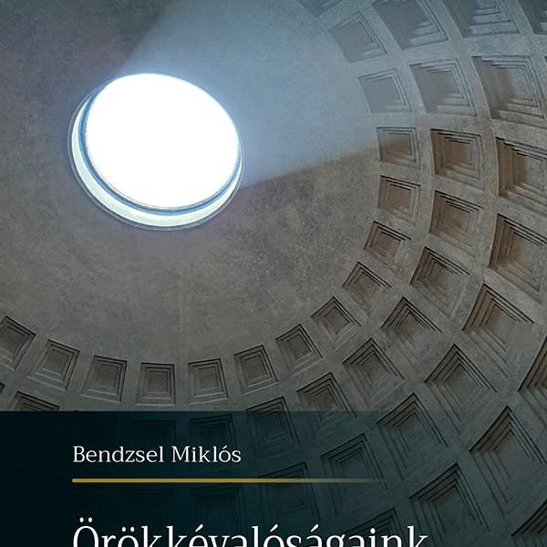 ÖRÖKKÉVALÓSÁGAINK - GYÖKEREK ÉS SZÁRNYAK