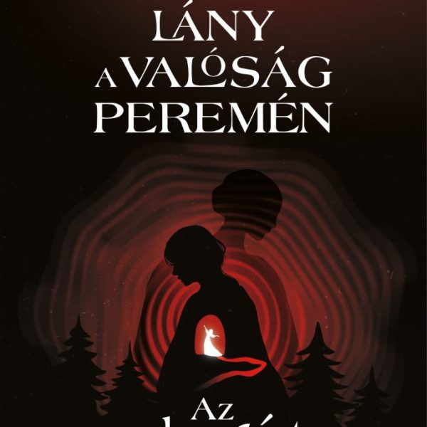 A LÁNY A VALÓSÁG PEREMÉN I. - AZ ALAGÚT
