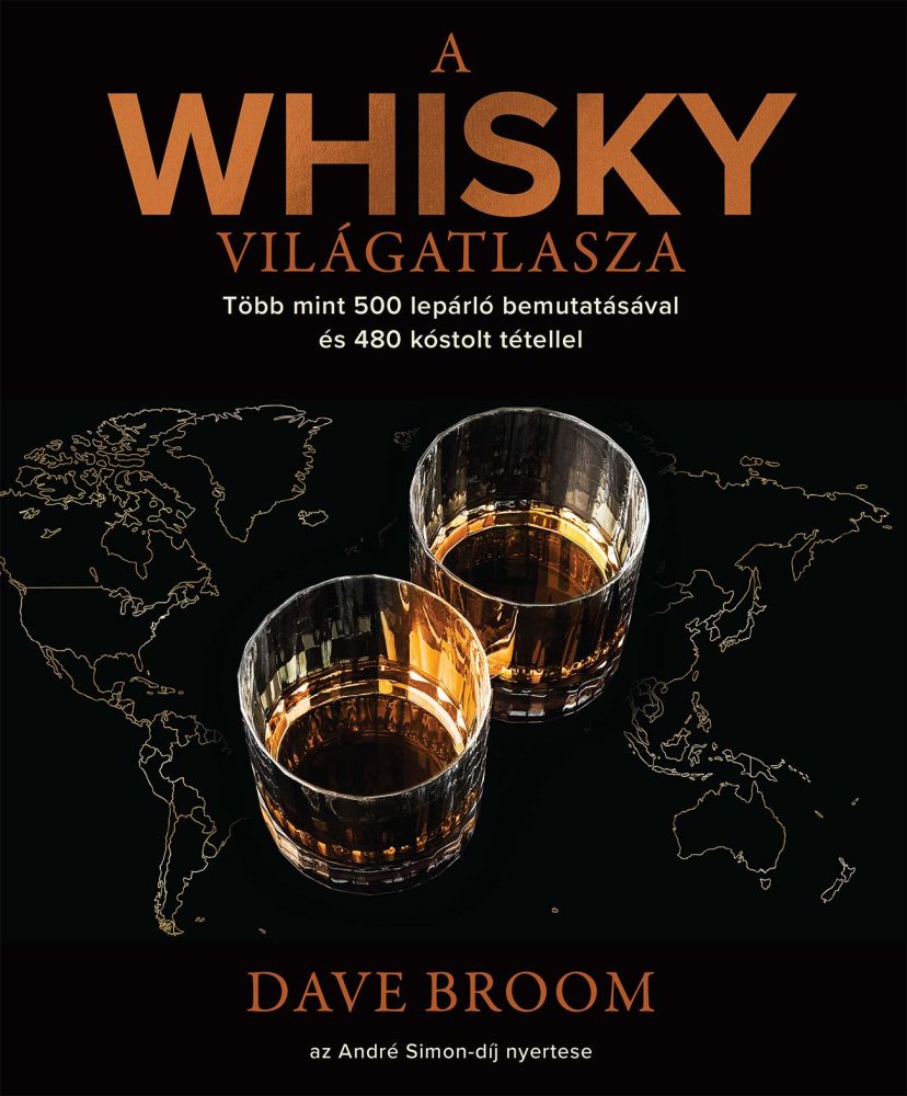 A WHISKY VILÁGATLASZA - TÖBB MINT 500 LEPÁRLÓ BEMUTATÁSÁVAL..
