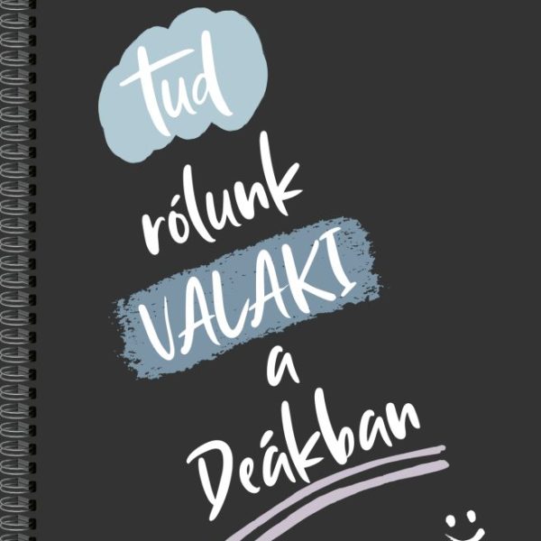 TUD RÓLUNK VALAKI A DEÁKBAN