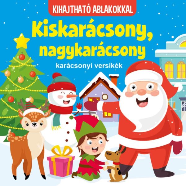 KISKARÁCSONY, NAGYKARÁCSONY - KARÁCSONYI VERSIKÉK - KIHAJTHATÓ ABLAKOKKAL