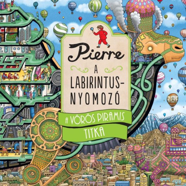 PIERRE A LABIRINTUSNYOMOZÓ - A VÖRÖS PIRAMIS TITKA