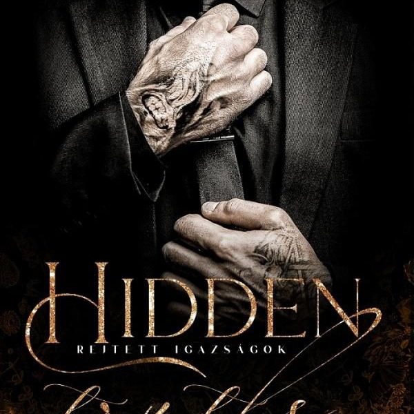 HIDDEN TRUTHS - REJTETT IGAZSÁGOK ( PERFECTLY IMPERFECT III.) - ÉLDEKORÁLT
