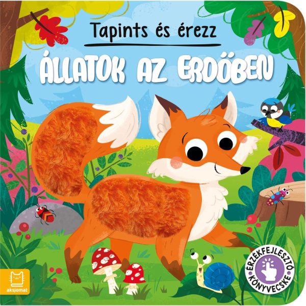TAPINTS ÉS ÉREZZ -  ÁLLATOK AZ ERDŐBEN -  ÉRZÉKFEJLESZTŐ KÖNYVECSKE