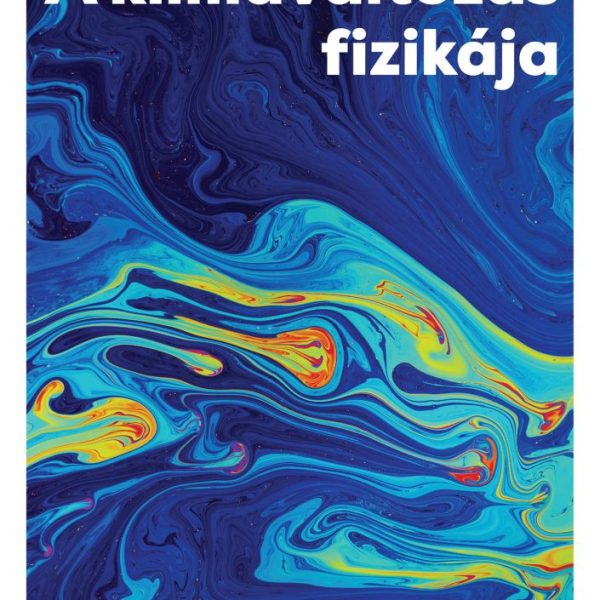 A KLÍMAVÁLTOZÁS FIZIKÁJA