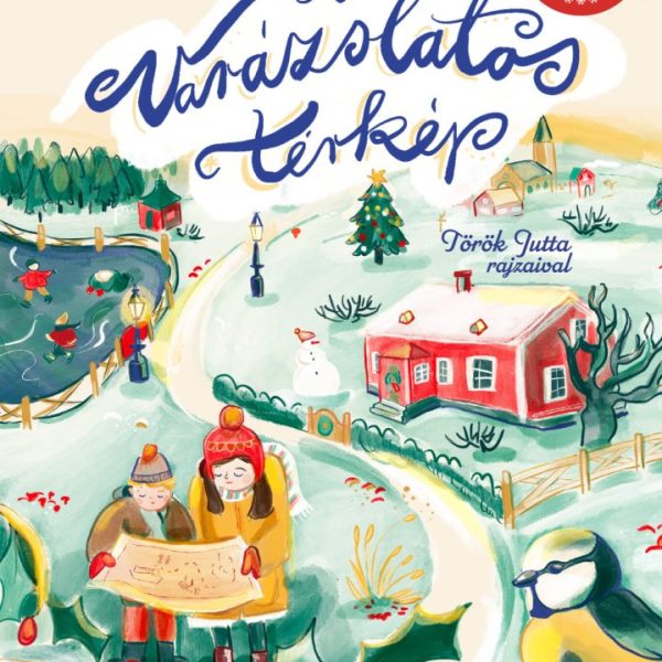 A VARÁZSLATOS TÉRKÉP - 24 FEJEZET KARÁCSONYIG (VÁGD FEL A LAPOKAT!)