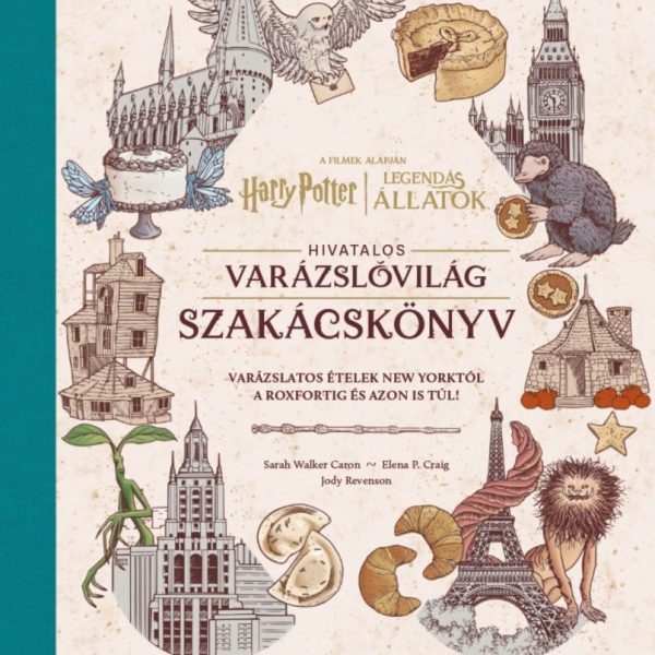 HARRY POTTER-LEGENDÁS ÁLLATOK - HIVATALOS VARÁZSLÓVILÁG SZAKÁCSKÖNYV