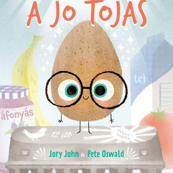 A JÓ TOJÁS