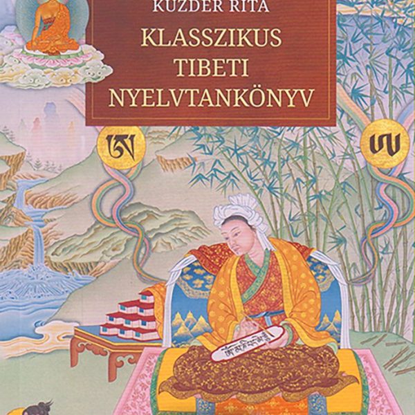 KLASSZIKUS TIBETI NYELVTANKÖNYV + KLASSZIKUS TIBETI FELADATGYŰJTEMÉNY