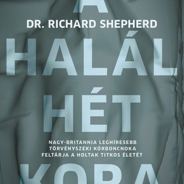 A HALÁL HÉT KORA