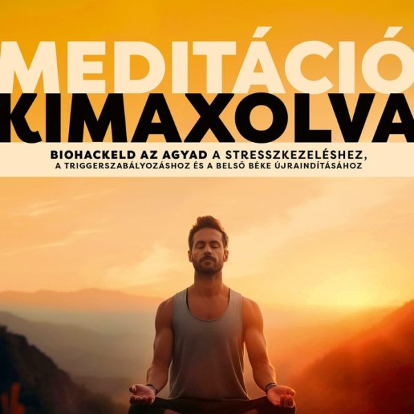 MEDITÁCIÓ KIMAXOLVA