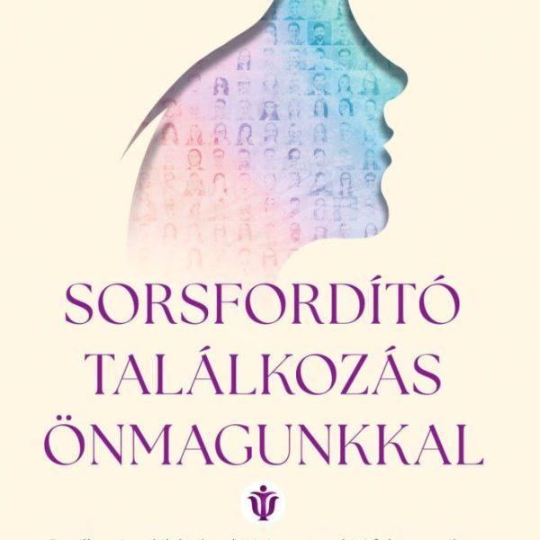 SORSFORDÍTÓ TALÁLKOZÁS ÖNMAGUNKKAL - ÉLDEKORÁLT