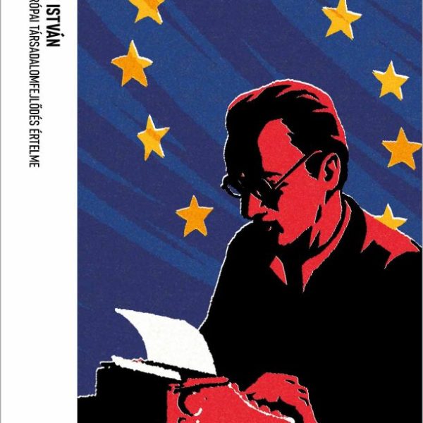 AZ EURÓPAI TÁRSADALOMFEJLŐDÉS ÉRTELME - TRUBADÚR ZSEBKÖNYVEK 96.