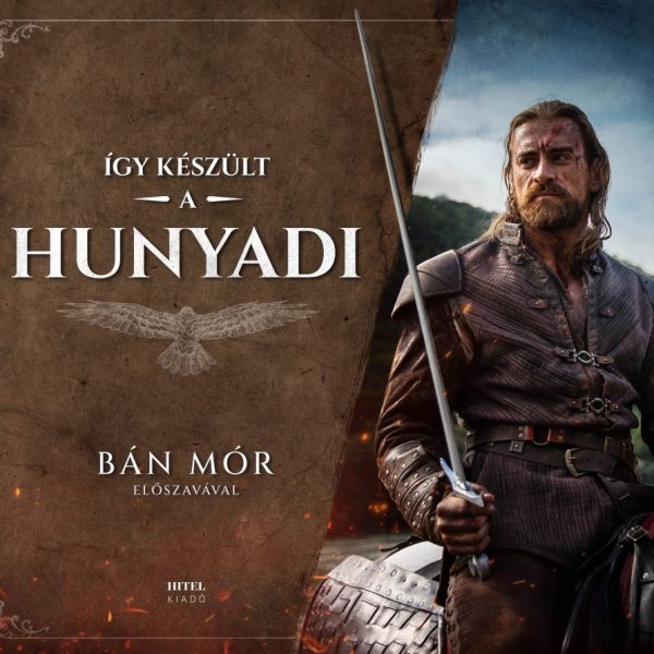 ÍGY KÉSZÜLT A HUNYADI