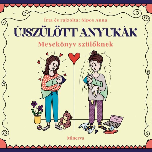 ÚJSZÜLÖTT ANYUKÁK - MESEKÖNYV SZÜLŐKNEK