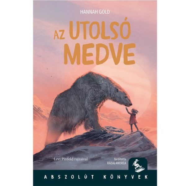 AZ UTOLSÓ MEDVE ( ABSZOLÚT KÖNYVEK)