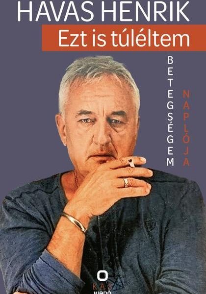 EZT IS TÚLÉLTEM - BETEGSÉGEM NAPLÓJA