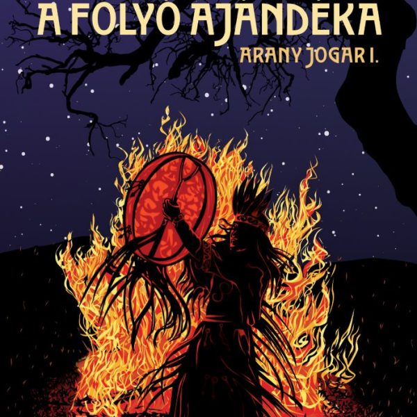 A FOLYÓ AJÁNDÉKA - ARANY JOGAR 1.