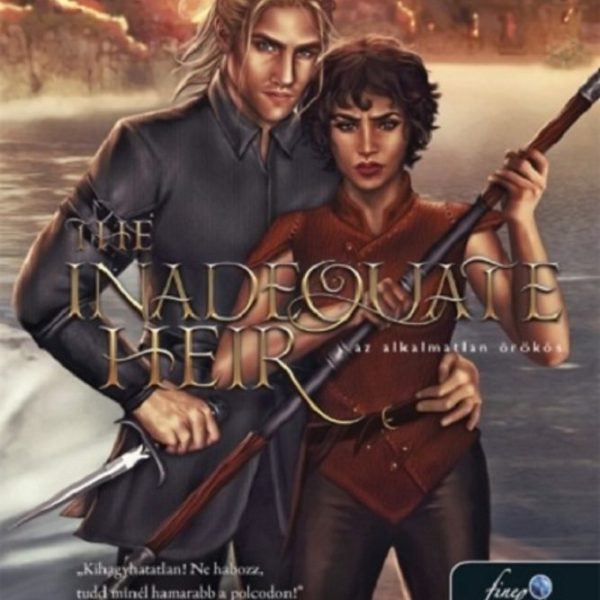 THE INADEQUATE HEIR - AZ ALKALMATLAN ÖRÖKÖS