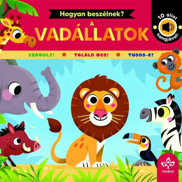 HOGYAN BESZÉLNEK? - A VADÁLLATOK (10 ÁLLAT HANGJÁVAL)