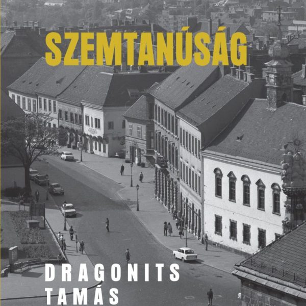 SZEMTANÚSÁG - EMLÉKEIM A BUDAI VÁRNEGYED HELYREÁLLÍTÁSÁNAK ÉVTIZEDEIBŐL
