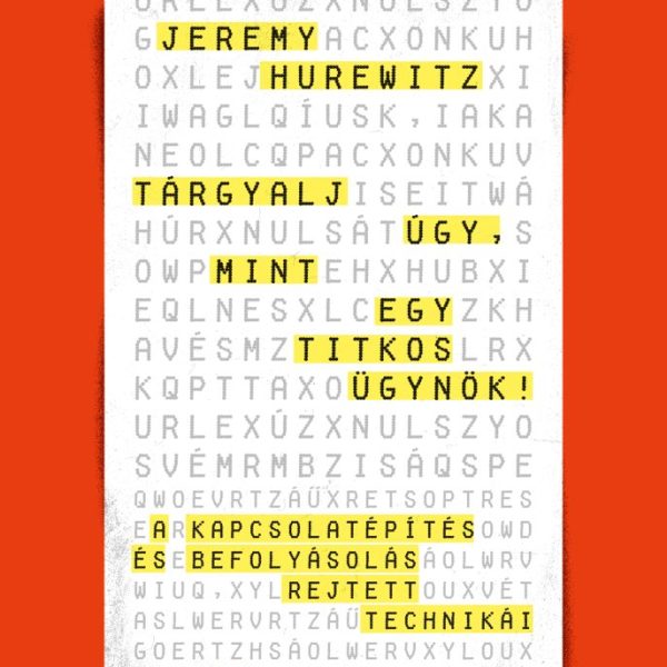 TÁRGYALJ ÚGY, MINT EGY TITKOS ÜGYNÖK!