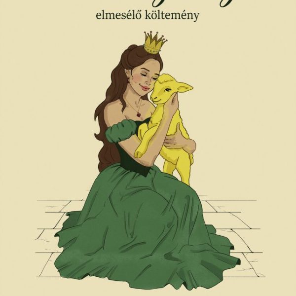ERDŐKIRÁLY LÁNYA - ELMESÉLŐ KÖLTEMÉNY