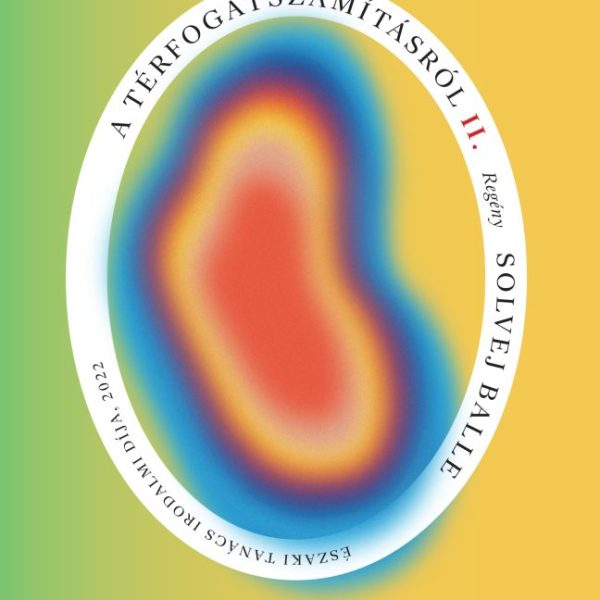 A TÉRFOGATSZÁMÍTÁSRÓL II. ( ÉSZAKI TANÁCS IRODALMI DÍJ 2022)