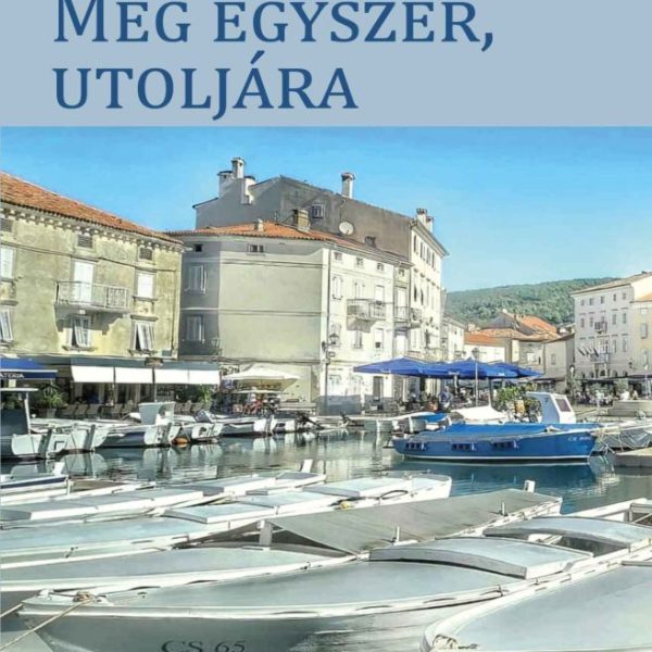 MÉG EGYSZER, UTOLJÁRA