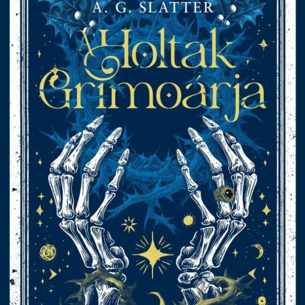 A HOLTAK GRIMOÁRJA