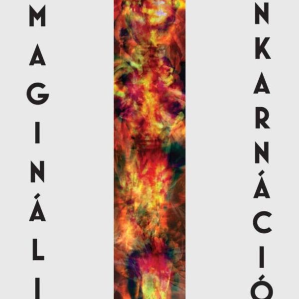 IMAGINÁLIS INKARNÁCIÓK