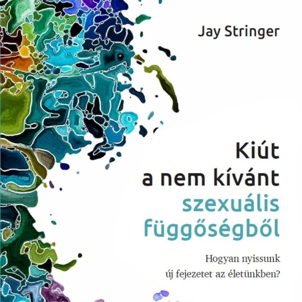 KIÚT A NEM KÍVÁNT SZEXUÁLIS FÜGGŐSÉGBŐL - HOGYAN NYISSUNK ÚJ FEJEZETET...