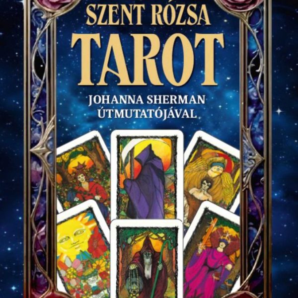 SZENT RÓZSA TAROT - JOHANNA SHERMAN  ÚTMUTATÓJÁVAL