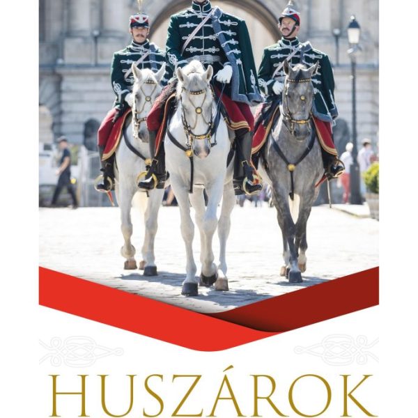 HUSZÁROK - HUSSARS