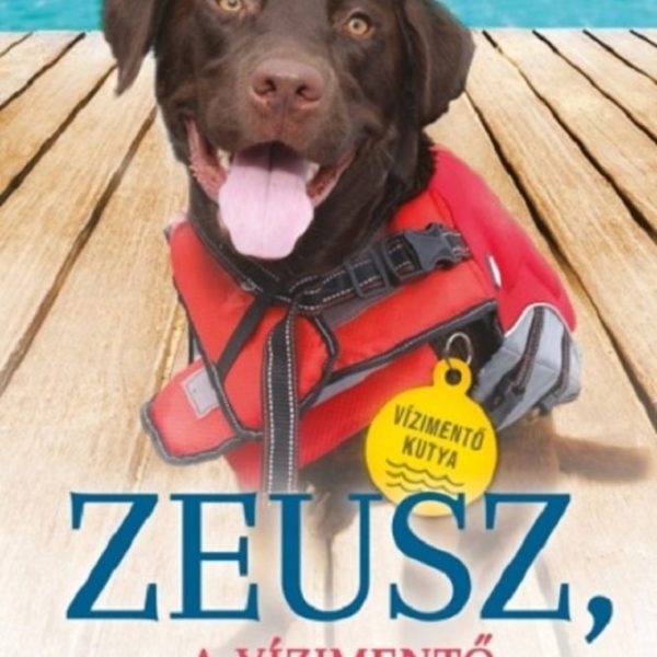 ZEUSZ, A VÍZIMENTŐ KUTYA