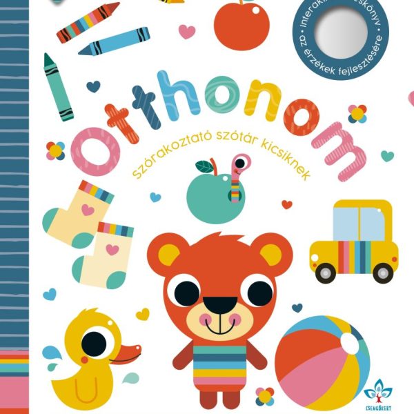 OTTHONOM - SZÓRAKOZTATÓ SZÓTÁR KICSIKNEK - INTERAKTÍV KÉPESKÖNYV