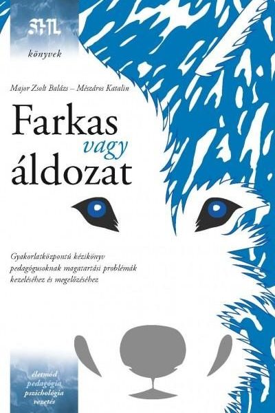 FARKAS VAGY ÁLDOZAT (2. KIADÁS 2025)