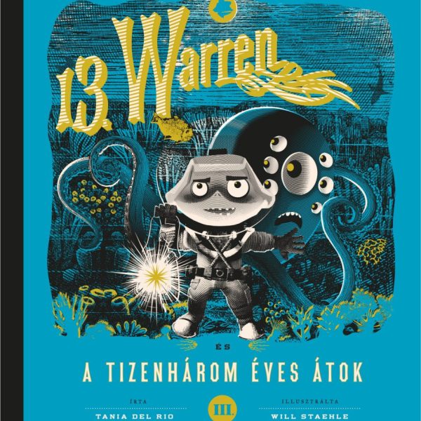13. WARREN ÉS A TIZENHÁROM ÉVES ÁTOK - III. RÉSZ