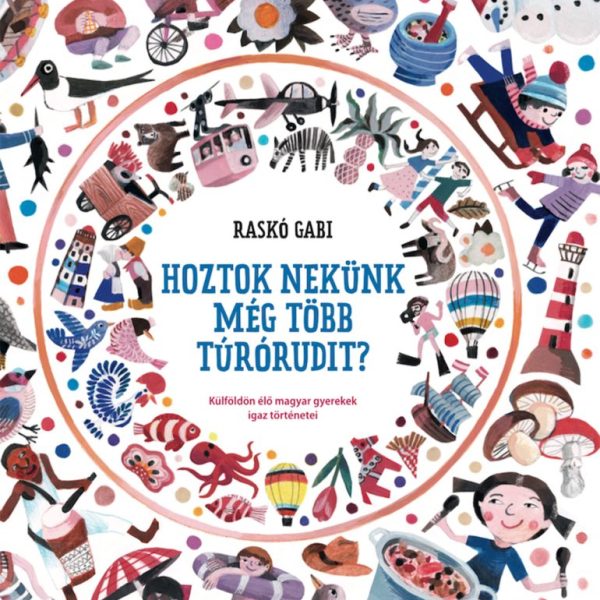 HOZTOK NEKÜNK MÉG TÖBB TÚRÓRUDIT?