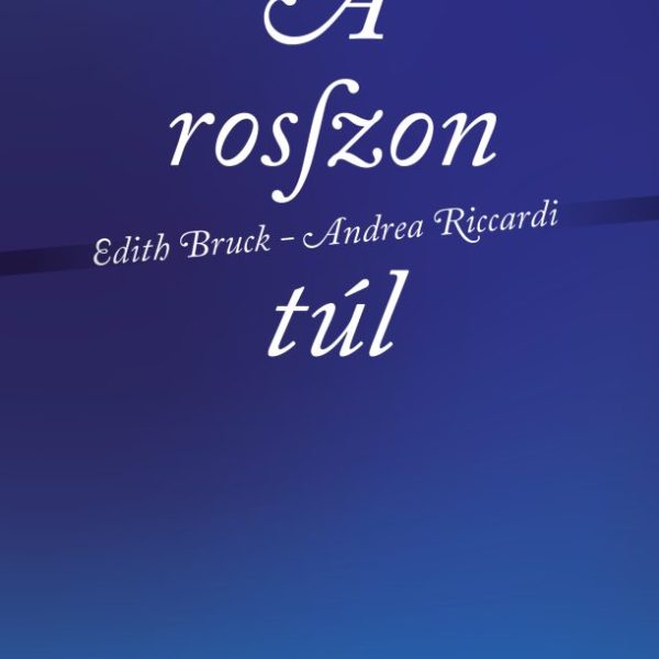A ROSSZON TÚL
