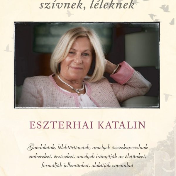 GONDOLATOK SZÍVNEK, LÉLEKNEK