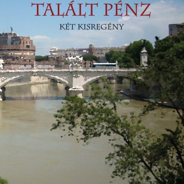 TALÁLT PÉNZ - KÉT KISREGÉNY