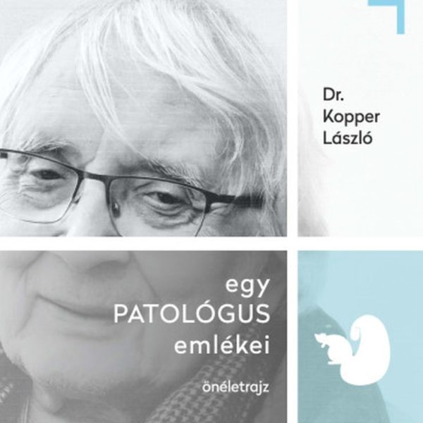 EGY PATOLÓGUS EMLÉKEI - ÖNÉLETRAJZ