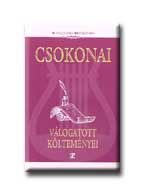 CSOKONAI VÁLOGATOTT KÖLTEMÉNYEI - KLASSZIKUSOK KINCSESTÁRA -